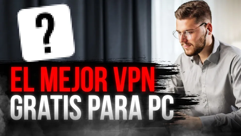 El mejor VPN gratis para PC: velocidad, seguridad y uso sin límites